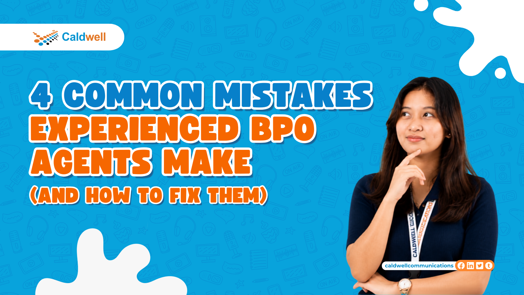 4 Common Mistakes Experienced BPO Agents Make (And How to Fix Them)
